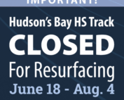 Hudson's Bay HS Track closed for resurfacing June 18 – August 4