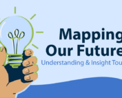 Mapping Our Future: Understanding & Insight Tour